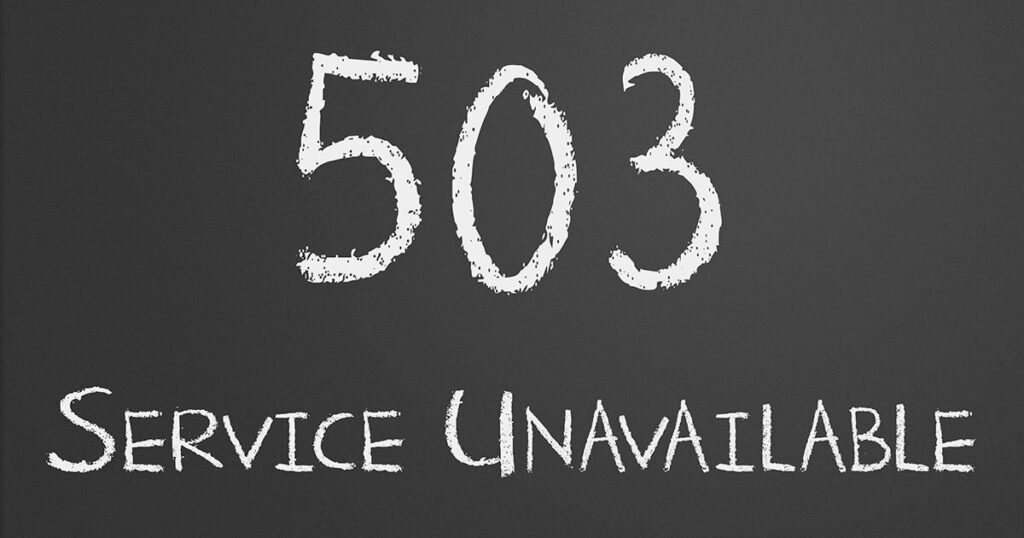 Unraveling the 503 Service Unavailable Error Causes and Solutions - Your Comprehensive Guide
